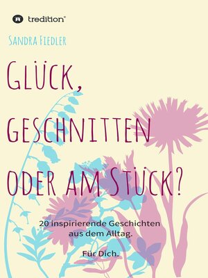 cover image of Glück, geschnitten oder am Stück?